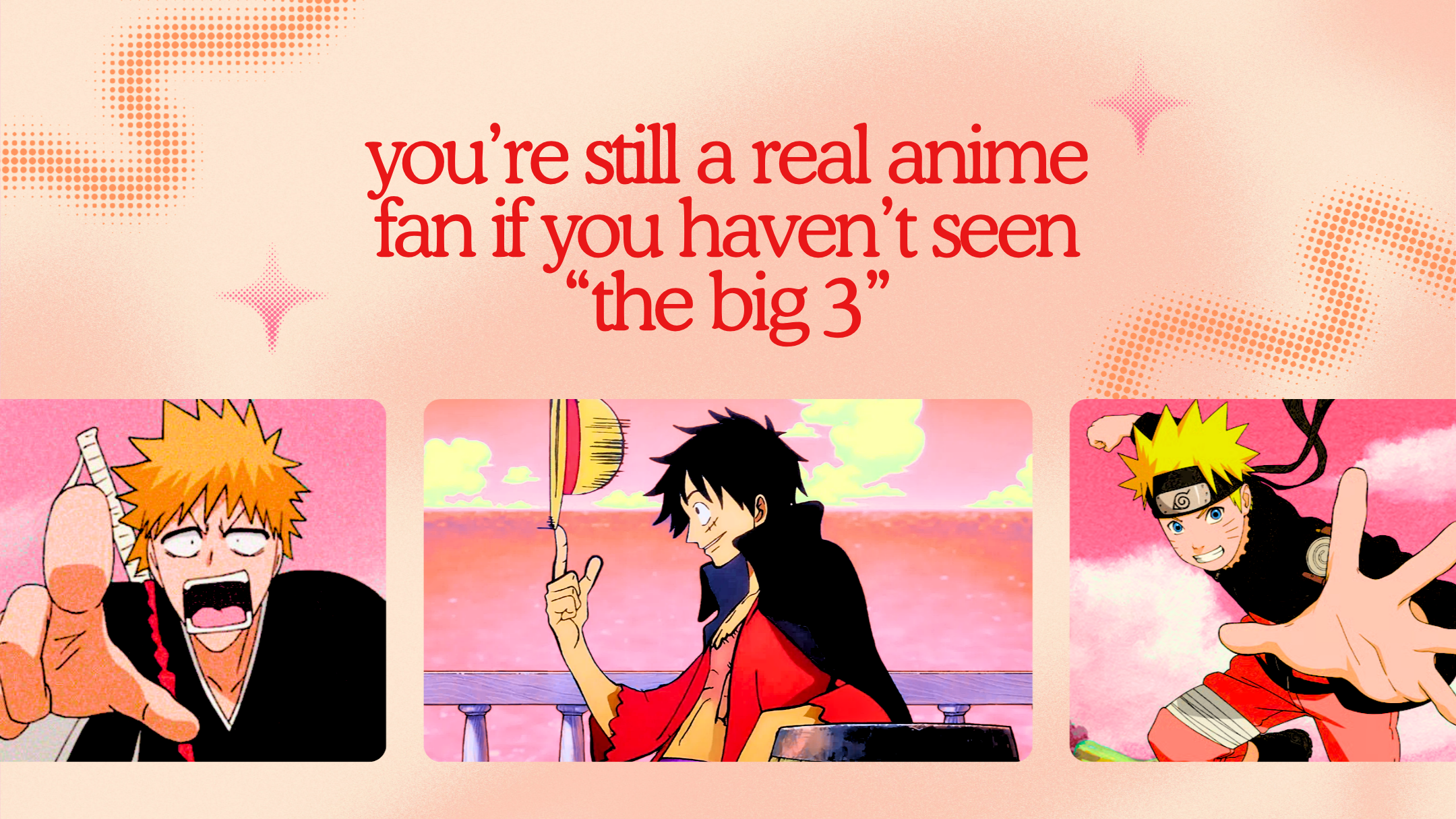 girltaku the big three of anime