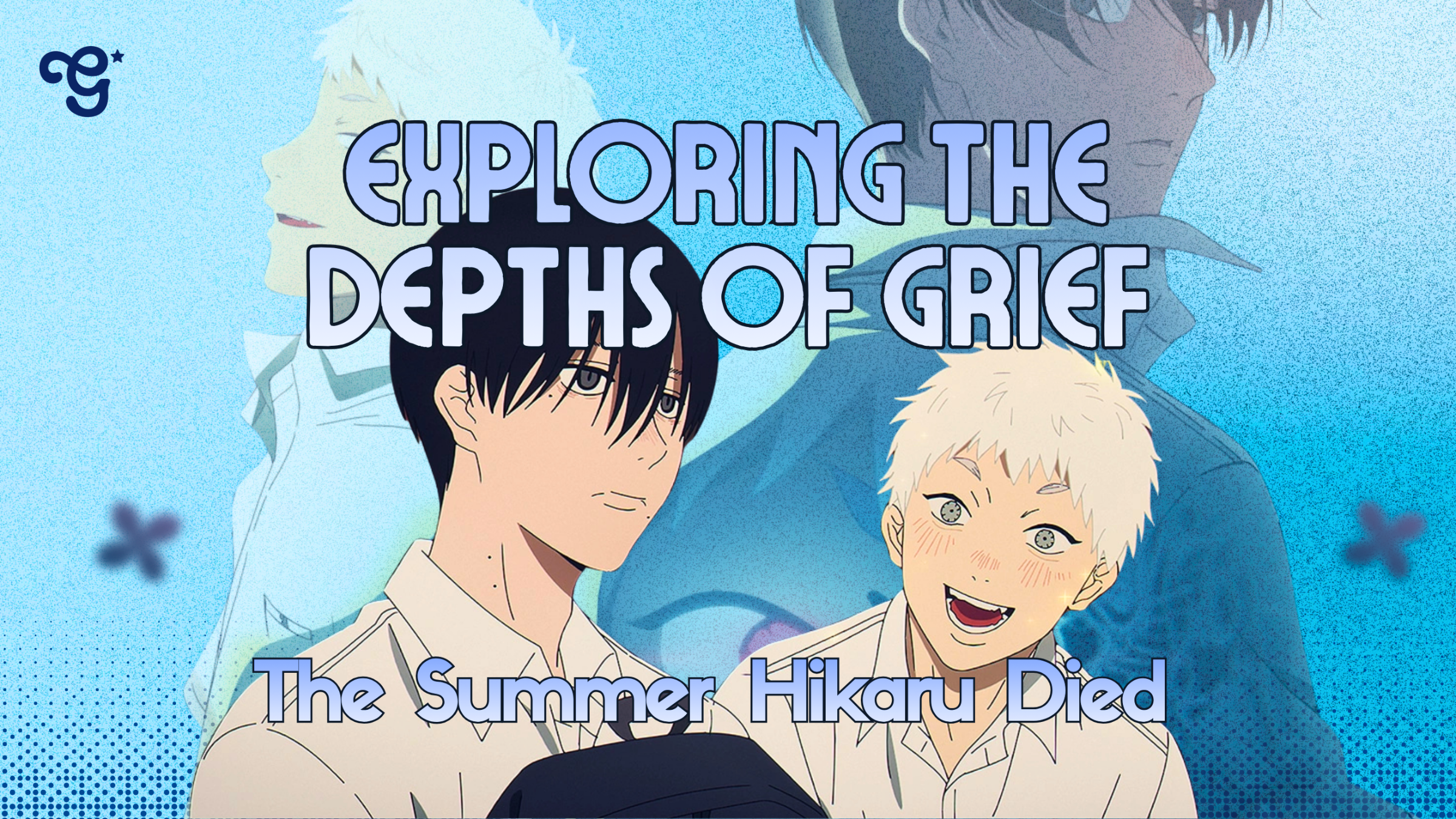 Exploring depths of grief summer hikaru died girltaku